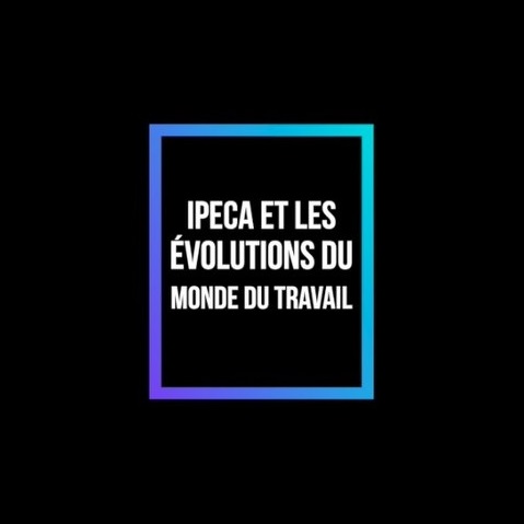 IPECA/MSAé : Les évolutions du monde du travail